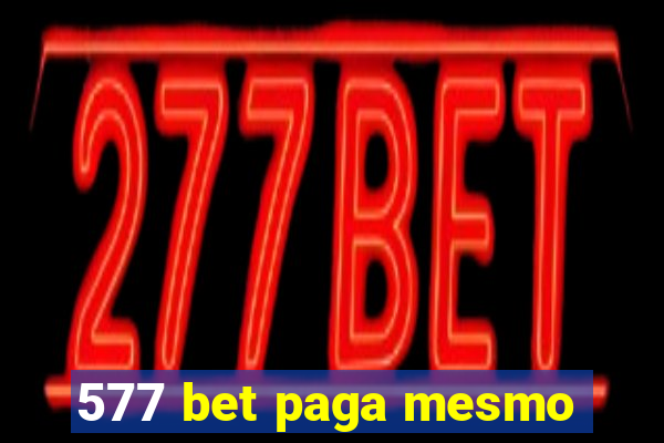 577 bet paga mesmo